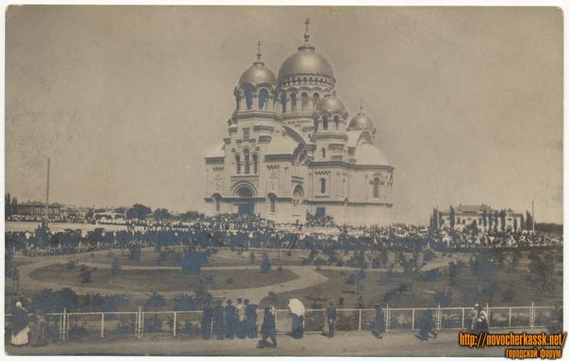 Новочеркасск: «Собор». Освящение и «открытие» собора. 6 мая 1905 года